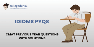 CMAT PYQs for Idioms with Solutions: Practice CMAT Previous Year Questions